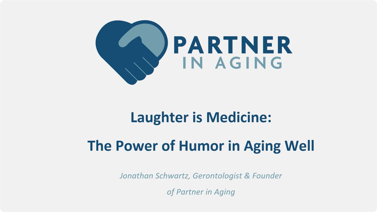 Laughter is Medicine: The Power of Humor in Aging Well title slide